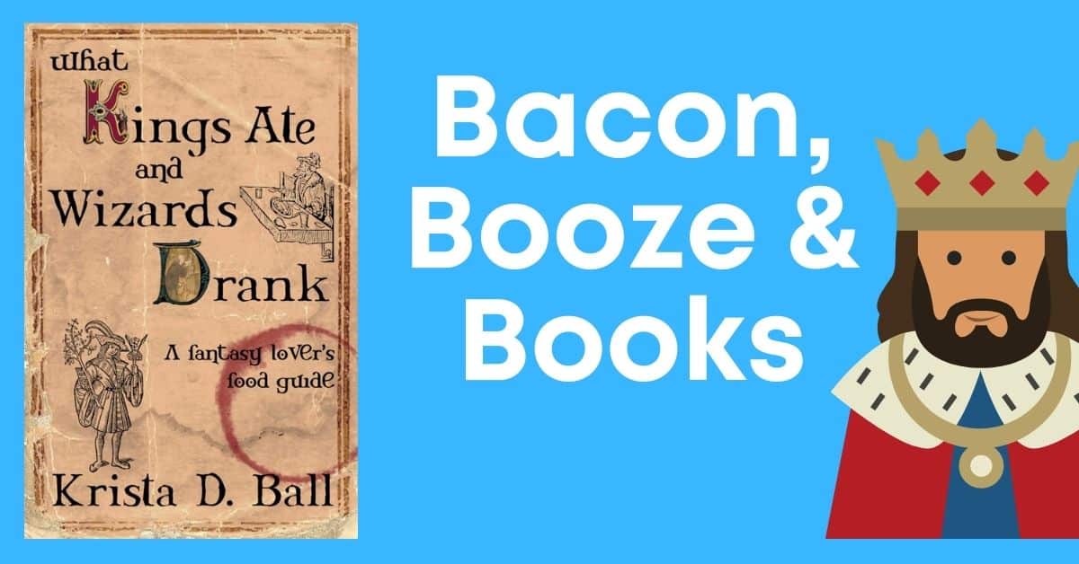 what kings ate and wizards drank by krista d ball